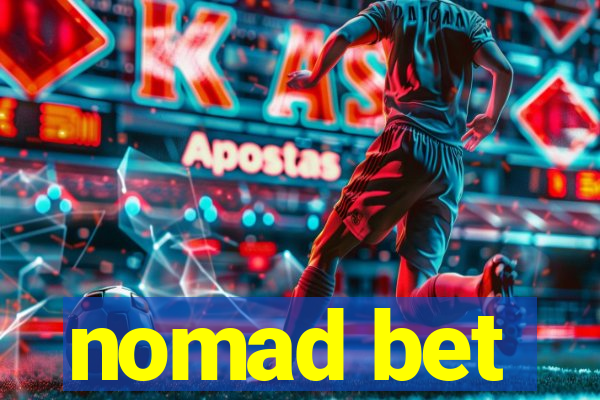 nomad bet